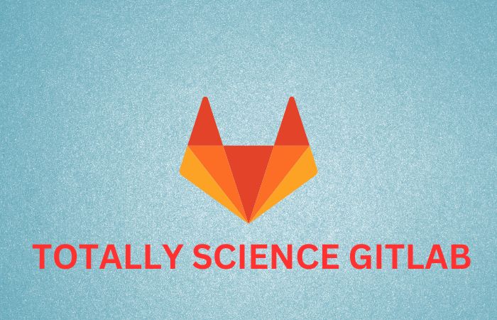 totally science gitlab