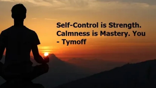 self-control is strength. calmness is mastery. you - tymoff